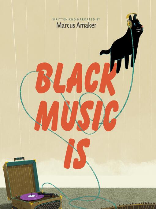Title details for Black Music Is by Marcus Amaker - Wait list